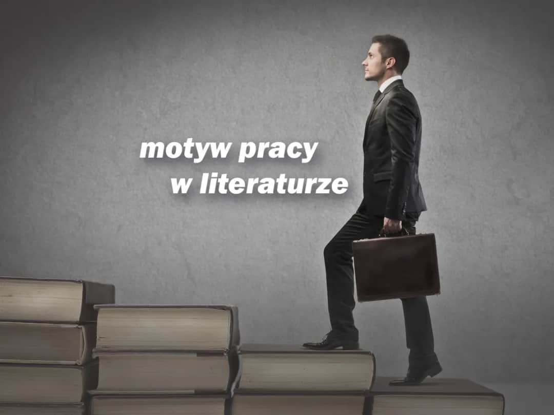 Praca jako obowiązek w literaturze: Klucz do matury i wypracowań